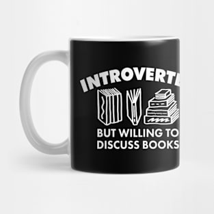 Introverted but Willing to Discuss Books (Light) Mug